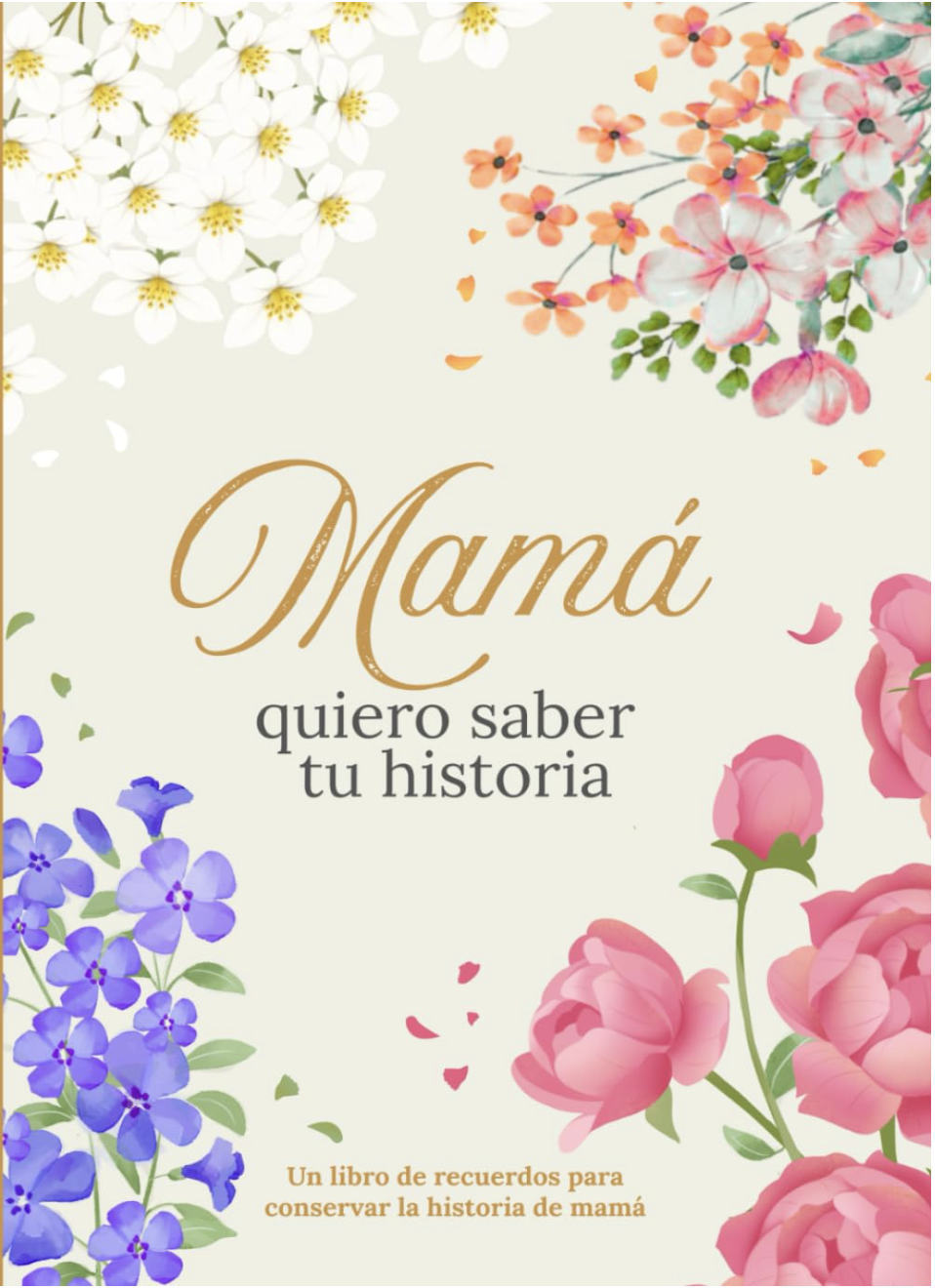Portada de Mamá, quiero saber tu historia